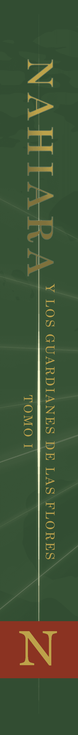 Nahiara y los Guardianes de las Flores - Tomo I